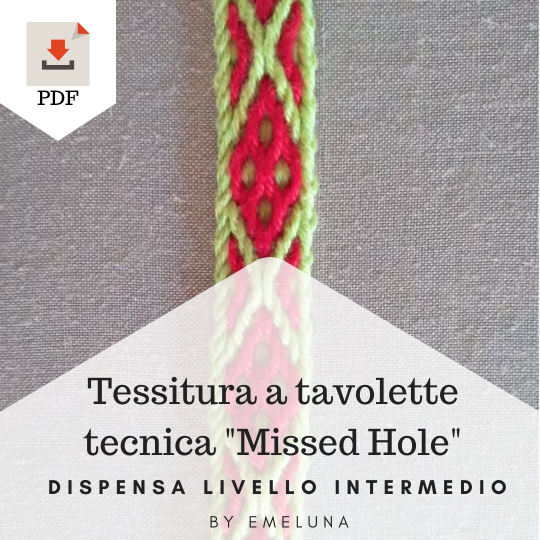 tessitura a tavolette "missed hole" foro mancante guida, istruzioni tessitura con le carte, pdf livello intermedio